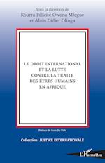 Le droit international et la lutte contre la traite des êtres humains en Afrique