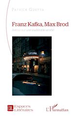 Franz Kafka, Max Brod