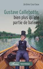 Gustave Caillebotte, bien plus qu¿une partie de bateau