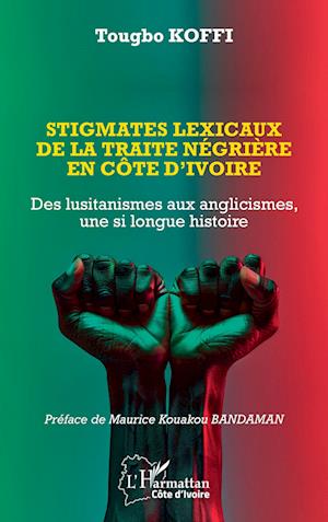 Stigmates lexicaux de la traite négrière en Côte d¿Ivoire