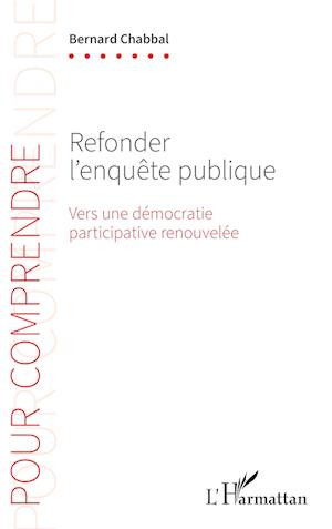 Refonder l¿enquête publique