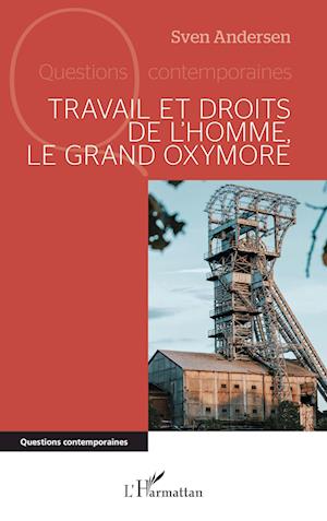 Travail et droits de l¿homme, le grand oxymore