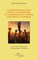 La résolution des litiges entre le consommateur et le fournisseur de l¿énergie électrique au Cameroun