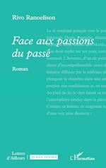 Face aux passions du passé