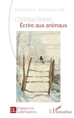 Christian Bobin Écrire aux animaux