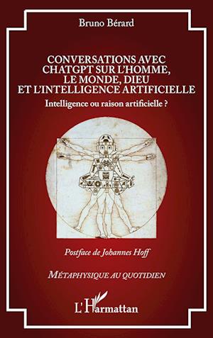 Conversations avec ChatGPT sur l¿homme, le monde, Dieu et l¿intelligence artificielle