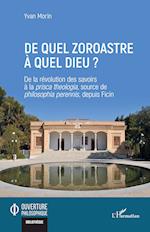 De quel zoroastre à quel dieu ?