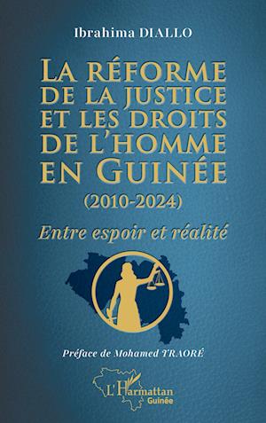 La réforme de la justice et les droits de l¿homme en Guinée (2010-2024)