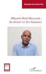 Mbarek Ould Beyrouk : du désert et des hommes