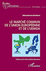 Le marché commun de l¿Union européenne et de l¿UEMOA