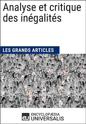 Analyse et critique des inégalités (Les Grands Articles d''Universalis)