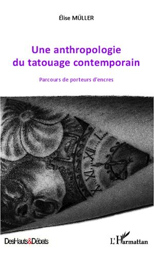 Une anthropologie du tatouage contemporain