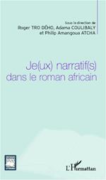 Je(ux) narratif(s) dans le roman africain