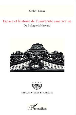 Espace et histoire de l'université américaine