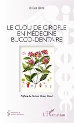 Le clou de girofle en médecine bucco-dentaire