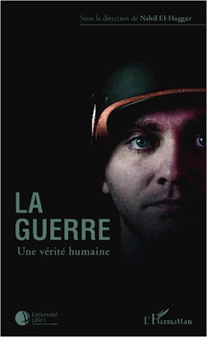 La guerre une vérité humaine