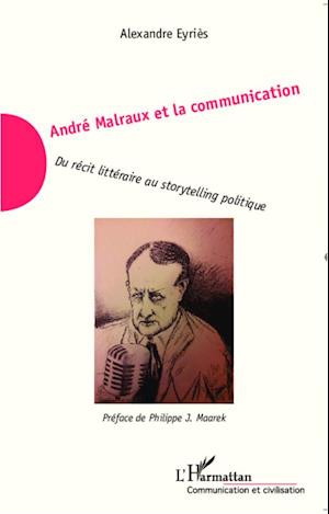 André Malraux et la communication