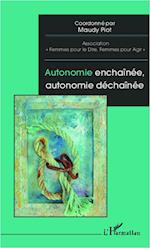 Autonomie enchaînée, autonomie déchaînée