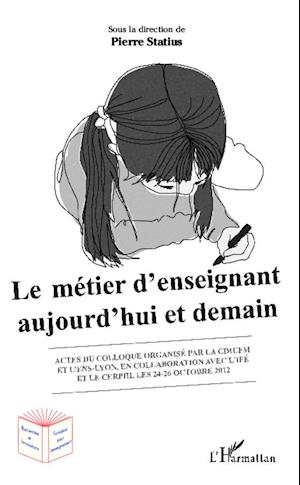 Le métier d'enseignant aujourd'hui et demain