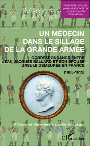 Un médecin dans le sillage de la grande armée