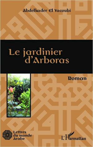 Le jardinier d'Arboras