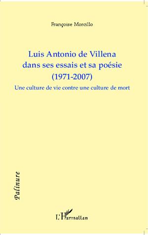 Luis Antonio de Villena dans ses essais et sa poésie (1971-2007)