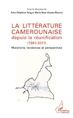 La littérature camerounaise depuis la réunification (1961-2011)