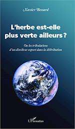 L'herbe est-elle plus verte ailleurs ?