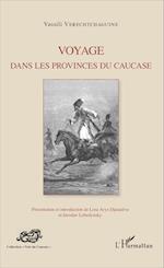 Voyage dans les provinces du Caucase