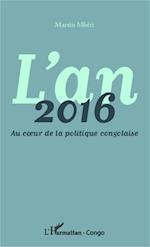 L'an 2016 Au coeur de la politique congolaise