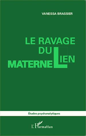 Le ravage du lien maternel