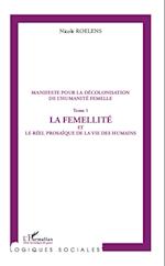 Manifeste pour la décolonisation de l'humanité femelle (Tome 1)