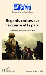 Regards croisés sur la guerre et la paix