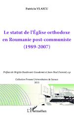 Le statut de l'Eglise orthodoxe en Roumanie post-communiste