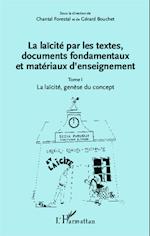 La laïcité par les textes, documents fondamentaux et matériaux d'enseignement (Tome 1)