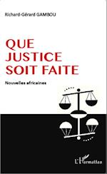 Que justice soit faite