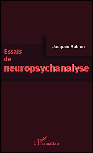 Essais de neuropsychanalyse