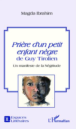 &lt;em&gt;Prière d'un petit enfant nègre&lt;/em&gt; de Guy Tirolien