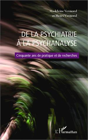 De la psychiatrie à la psychanalyse