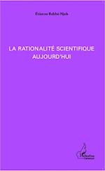 La rationalité scientifique aujourd'hui