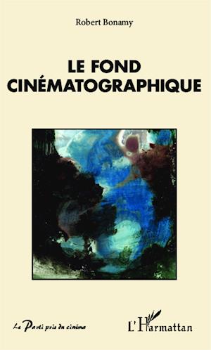 Le fond cinématographique