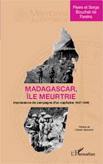 Madagascar île meurtrie