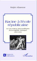 Racine à l'école républicaine