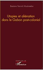 Utopies et aliénation dans le Gabon postcolonial