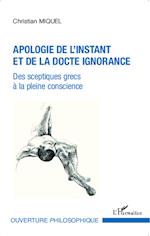 Apologie de l'instant et de la docte ignorance