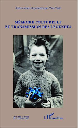 Mémoire culturelle et transmission des légendes