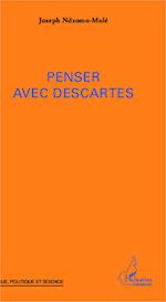 Penser avec Descartes