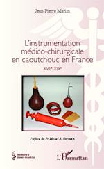 L'instrumentation médico-chirurgicale en caoutchouc en France