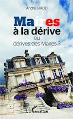 Maires à la dérive ou dérive des maires ?