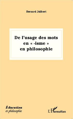 De l'usage des mots en "-isme" en philosophie